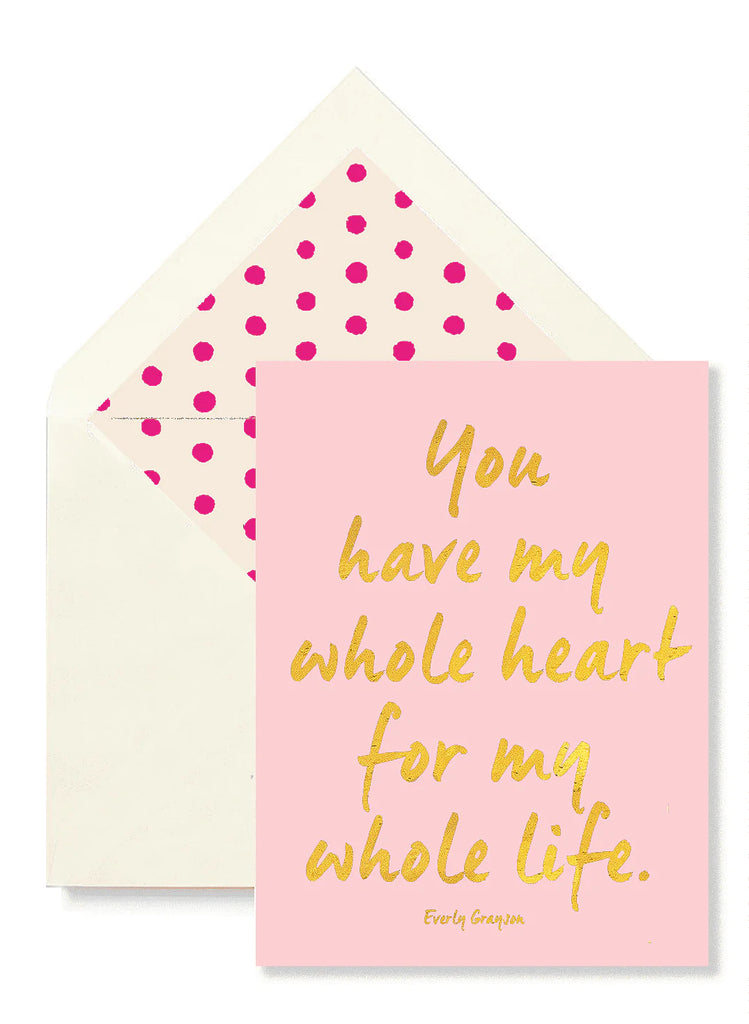 Ben's Garden You Have My Whole Heart Greeting Card - Charles Mayer