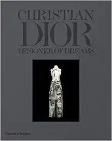 Christian Dior: Designer Of Dreams - Charles Mayer