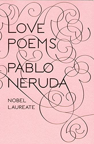Love Poems By Pablo Neruda - Charles Mayer