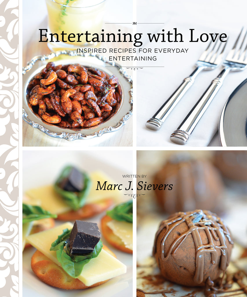 Marc Sievers Entertaining With Love Cookbook - Charles Mayer