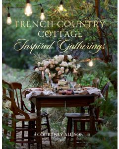 French Country Cottage Inspired Gatherings - Charles Mayer